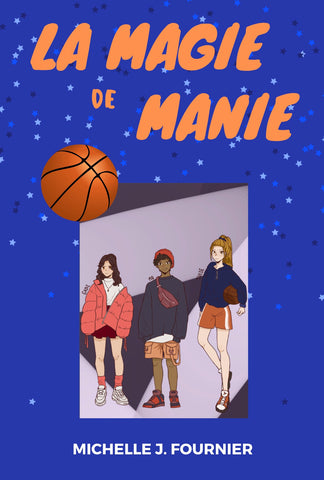 La magie de Manie (French Edition), by Michelle J. Fournier