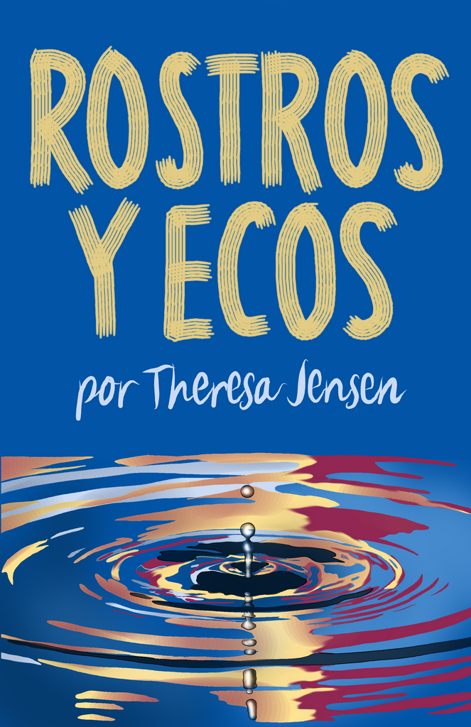 Rostros y ecos, by Theresa Jensen