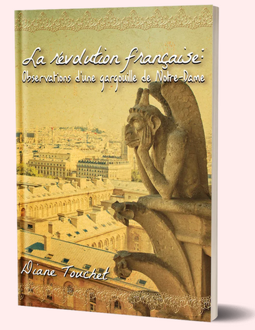 La Révolution Française: Observations d'une gargouille, Wayside Publishing