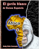 El gorila blanco de Guinea Española, a graphic novel by C.K. Dexemple