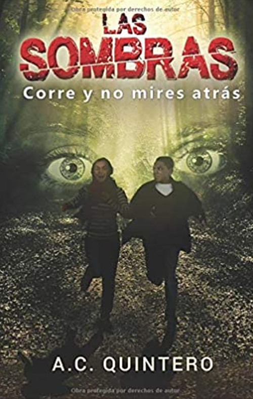 Las Sombras: Corre y no mires atrás, Book 3 by A.C. Quintero
