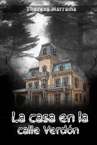 La casa en la calle Verdón (Spanish Edition) by T Marrama