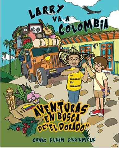 Larry va a Colombia: Aventuras en busca del "El Dorado", by CK Dexemple