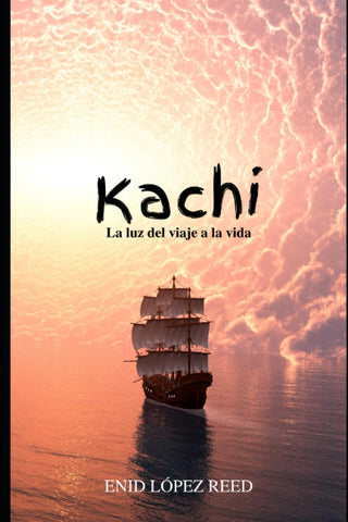 Kachi, by Enid López Reed