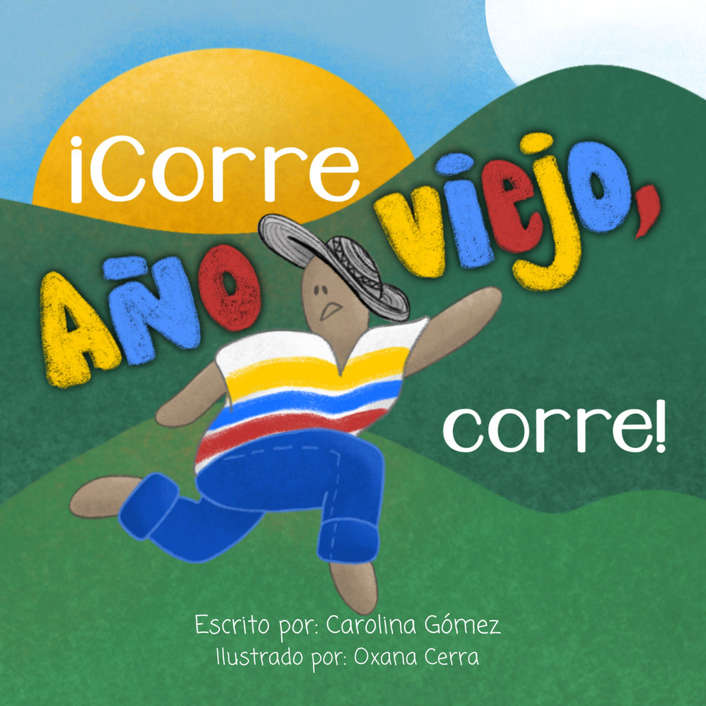 Corre Año Viejo, corre, by Carolina Gómez