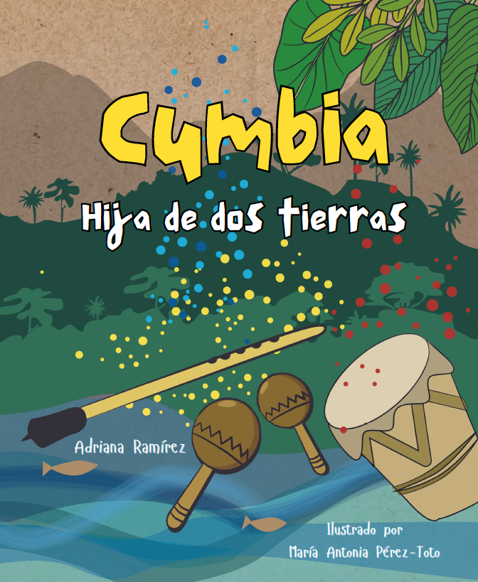 Cumbia, Hija de dos tierras, by Adriana Ramírez