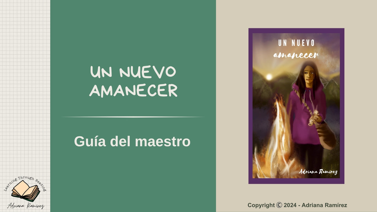 Teacher's Guide Un nuevo amanecer Guía del Maestro Adriana Ramírez