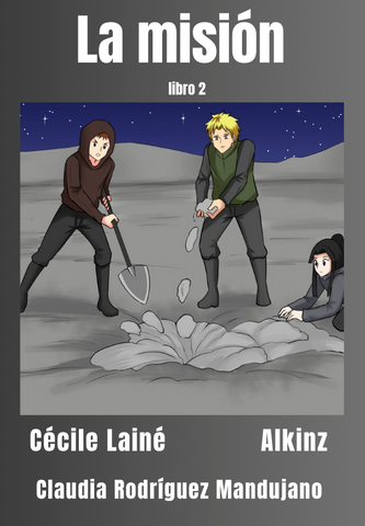 La Misión (Spanish Edition), book #3 of the Planeta Gris series, by Cécile Lainé