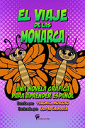 El viaje de las monarca: Una novela gráfica para aprender español by Verónica Moscoso