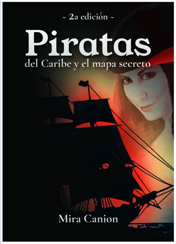 Piratas del Caribe y el mapa secreto, 2nd edition, by Mira Canion