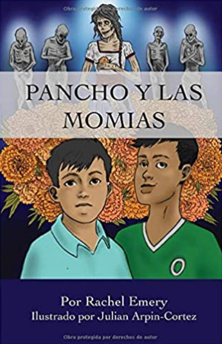 Pancho y las momias, by Rachel Emery