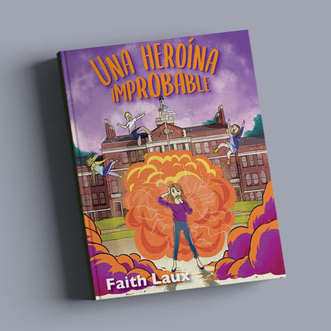 Una Heroína Improbable, by Faith Laux for Fluency Matters/Wayside
