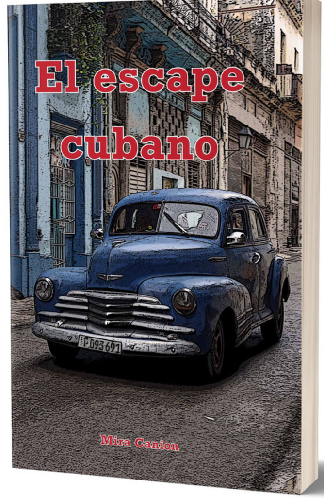 El escape cubano, by Mira Canion