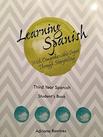 Learning Spanish with CI thru Storytelling Year 3 Student Book