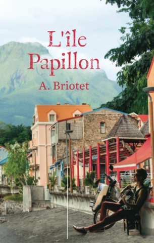 L'île Papillon (French Edition), by A. Briotet