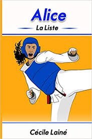 Alice La Liste (French edition), by Cécile Lainé.